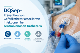 DQSep- Prävention von Gefäßkatheter assoziierten Infektionen bei zentralvenösen Kathetern